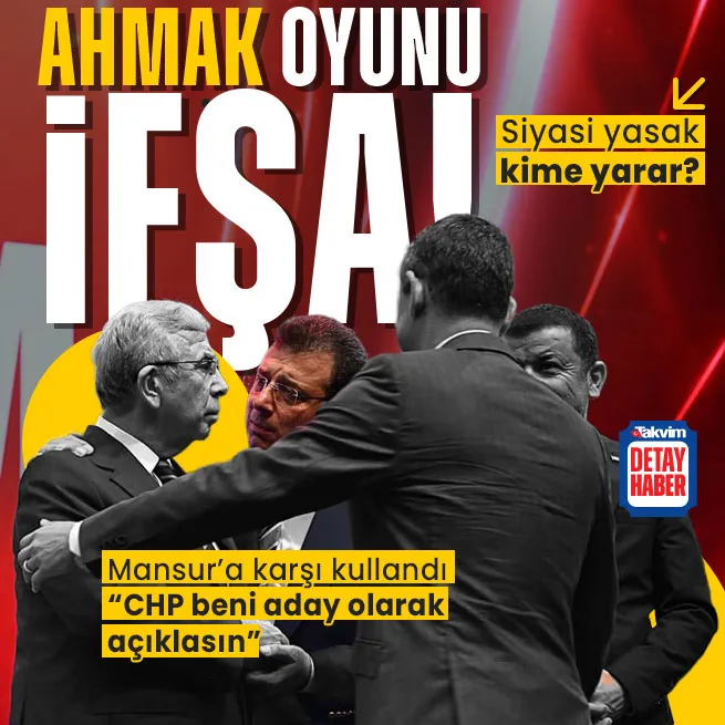 Ekrem İmamoğlunun ahmak oyunu: Adaylık için kullanmak istedi! | Siyasi yasak kime yarar?