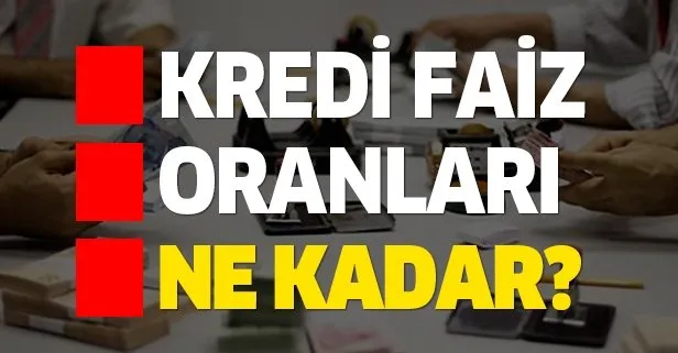 Kredide avantajlar sürüyor! Banka kredi faiz oranları düşecek mi? İşte konut ve taşıt faiz oranları