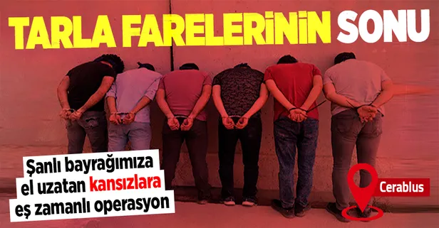 Cerablus’ta şanlı Türk bayrağını indirmeye çalışan provokatörlere eş zamanlı operasyon! Çok sayıda gözaltı var