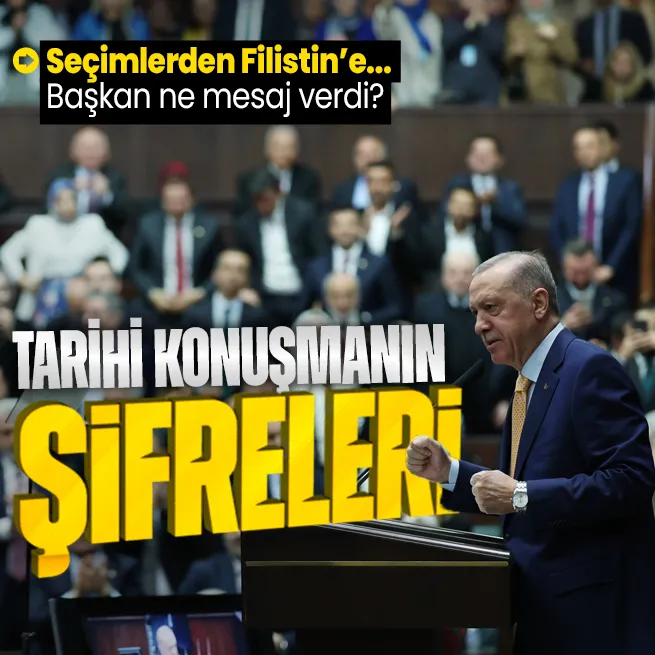 Seçim sonuçlarından Filistine... Hangi mesajlar verildi? İşte Başkan Erdoğandan tarihi konuşmasının şifreleri...