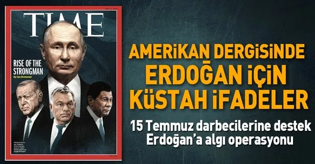 Time'da Erdoğan için küstah ifadeler
