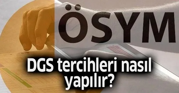 DGS kontenjanları ÖSYM kılavuz osym.gov.tr’de! 2019 ÖSYM DGS tercihleri nasıl yapılır?