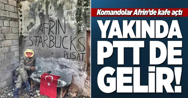 Komandolar Afrin'de kafe açtı