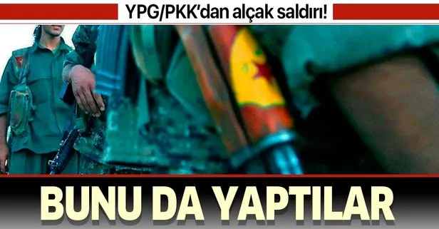 YPG/PKK'den insanlık dışı adım