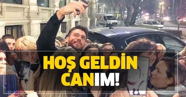 Hoş geldin canım!