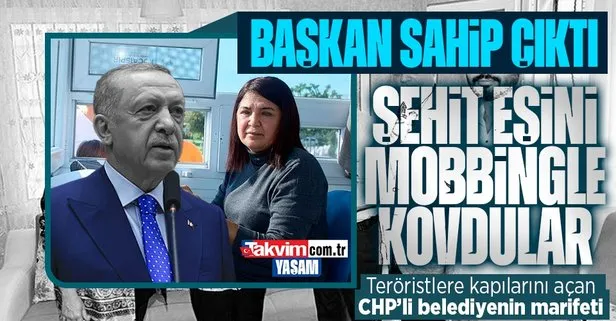 Teröriste kol kanata geren CHP’li Adana Büyükşehir Belediyesi’nin marifeti! İşten çıkarılan şehit eşine Başkan Erdoğan sahip çıktı
