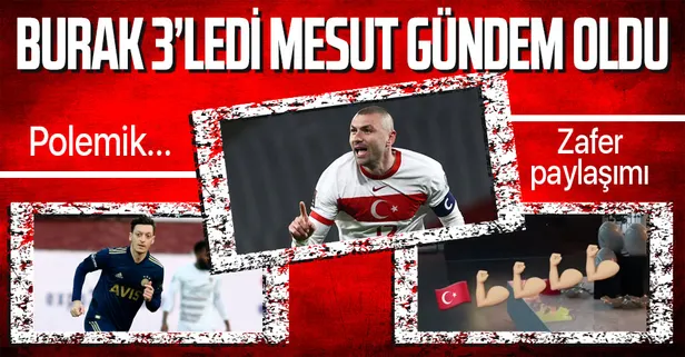 Burak Yılmaz'ın yıldızlaştığı Türkiye - Hollanda maçı sonrası Mesut Özil'den zafer paylaşımı!