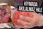 Kıymada böyle hile görmediniz! İçi başka dışı bambaşka