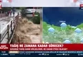 Yağış ne zamana kadar sürecek?