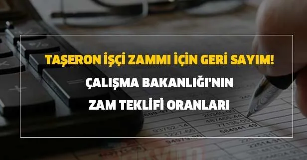Çalışma Bakanlığı'nın zam teklifi için kritik oranlar neler? Yüzde 15-12-10-17.5... Taşeron işçi zammı için geri sayım!