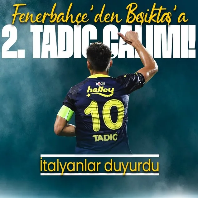 Fenerbahçe’den Beşiktaş’a 2. Tadic çalımı!