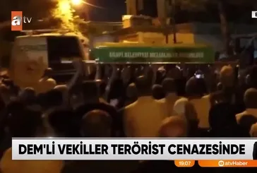 DEM'li vekiller terörist cenazesinde!