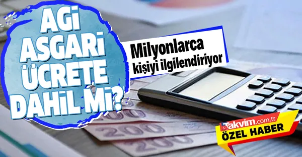 Son dakika: AGİ asgari ücretin içinde mi? 2021 AGİ ne kadar? AGİ nasıl hesaplanır?-1