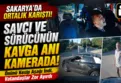 Sakarya'da savcı minibüsçü kavgası kamerada