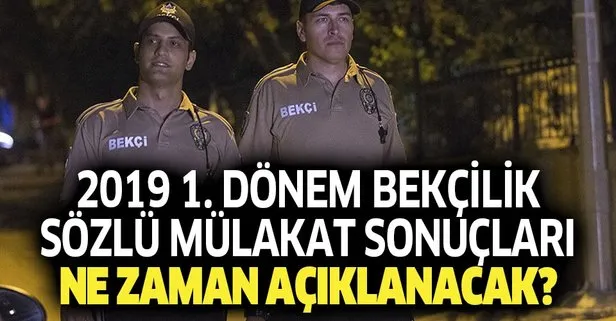 Bekçi adayları tetik üstünde bekliyor! 2019 1. dönem bekçilik sözlü mülakat sonuçları ne zaman açıklanacak?