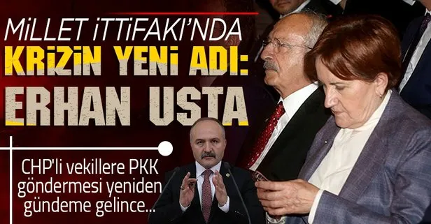 İYİ Parti ve CHP arasında yeni krizin adı: Erhan Usta! CHP’li vekillere PKK göndermesi yeniden gündeme gelince...