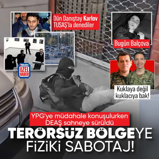Danıştay, Karlov, TUSAŞ neyse Balçova o! Terörsüz Bölge hedefine ilk fiziki sabotaj: YPGye müdahale konuşulurken DEAŞ sahneye sürüldü