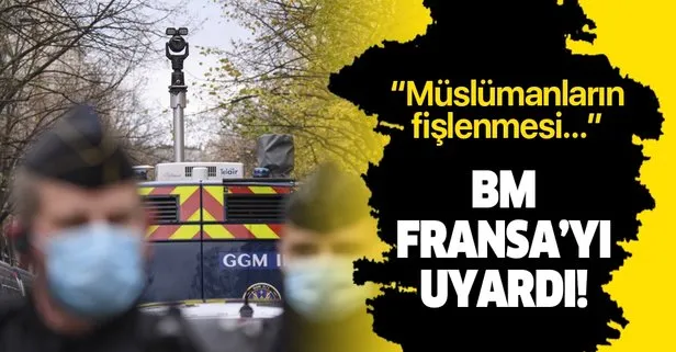 BM Fransa’yı uyardı: Güvenlik yasa tasarısı Müslümanların fişlenmesine yol açabilir