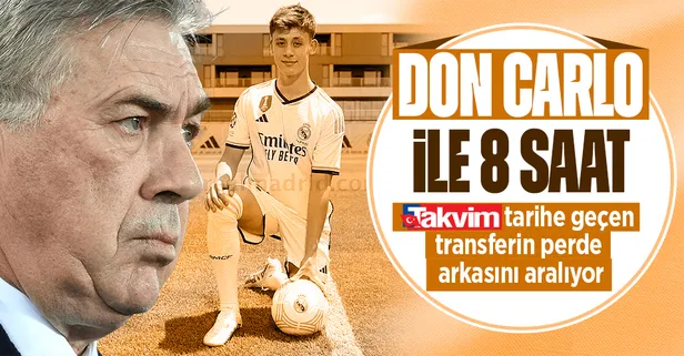 Don Carlo ile 8 saat! TAKVİM tarihe geçen Arda Güler transferinin perde arkasını aralıyor