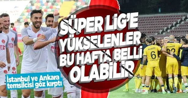 Spor Toto 1. Lig’de MKE Ankaragücü ve Ümraniyespor bu hafta Süper Lig’e çıkmayı garantileyebilir