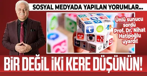 Saba Tümer sordu Prof. Dr. Nihat Hatipoğlu cevapladı: Sosyal medyada yapılan yorumlar kul hakkına girer mi?