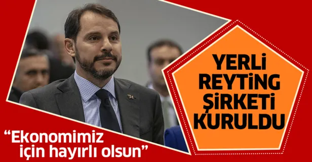 Son dakika: Hazine ve Maliye Bakanı Albayrak duyurdu: Yerli reyting şirketi kuruldu
