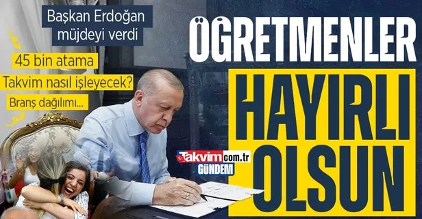 Başkan Erdoğan duyurdu! 45 bin yeni öğretmen ataması yapılacak: Takvim nasıl işleyecek?