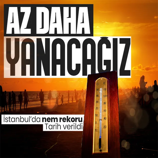 İstanbul kavruldu termometreler fırladı!