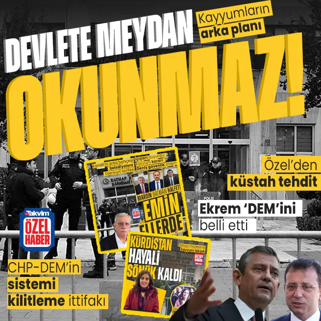 CHP-DEMin sistemi kilitleme ittifakı! Açık açık devlete meydan okudular | Kayyumun arka planı ve kirli provokasyon