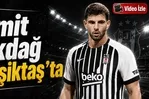 Ümit Akdağ Beşiktaş’ta