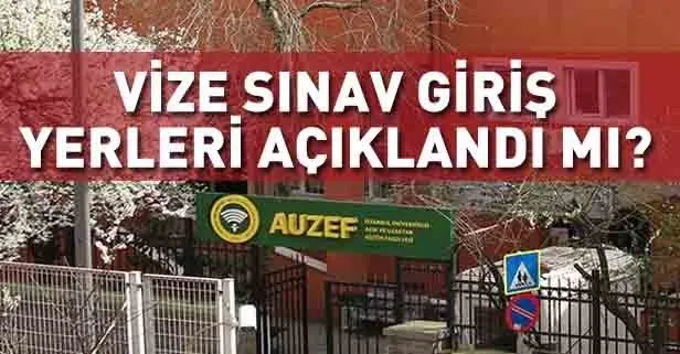 İstanbul Üniversitesi AUZEF sınav giriş belgesi yayınlandı mı? 2019 İÜ AUZEF vize sınavı ne zaman?