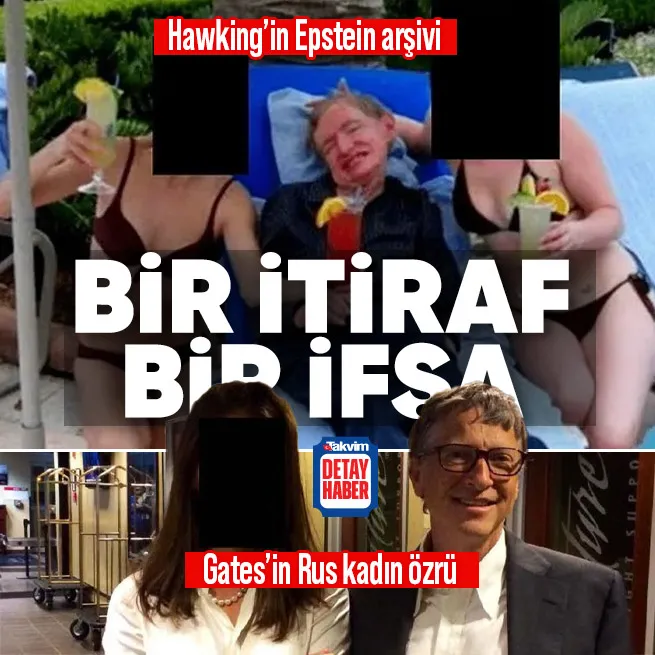 Stephen Hawkingin bikinili Epstein arşivi! Bill Gatesten Rus kadın itirafı