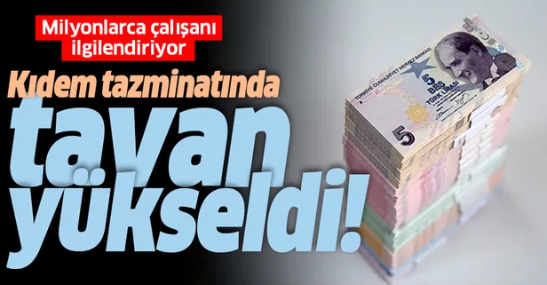 Kıdem tazminatında tavan miktar belli oldu! 2020 Temmuz kıdem tazminatı tavan tutarı ne kadar?