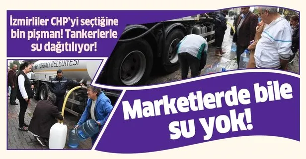 İşte CHP belediyeciliği! İzmir’de tankerlerle su dağıtılıyor! Vatandaş markette bile su bulamıyor!