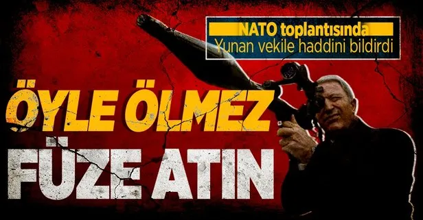 SON DAKİKA: İstanbul’daki NATO toplantısında Milli Savunma Bakanı Hulusi Akar’dan Yunan vekile sert tepki: Yunanistan’daki Lavrion kampını bilmeyen yok
