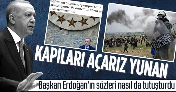 Başkan Erdoğan’ın Kapıları açarız sözleri Yunanistan’ı panikletti