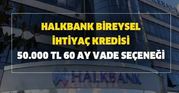Halkbank’tan %0,96’dan başlayan faiz oranı, 60 aya varan vade...