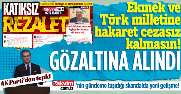 Habertürk'te ekmeğe ve Türk milletine hakaret eden Cihan Kolivar gözaltına alındı