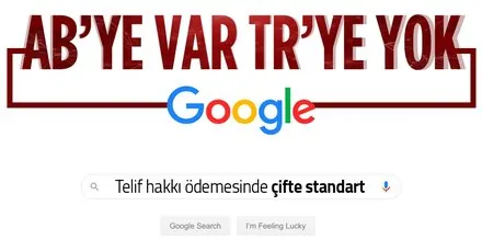 Google’dan çifte standart: Avrupa’da telif hakkı var Türkiye’de yok! Doğru ve güvenilir kaynak sayısı artar
