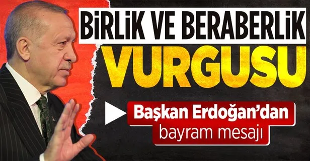 SON DAKİKA! Başkan Erdoğan’dan Ramazan bayramı mesajı