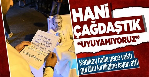 Kadıköy halkı bile yüksek sese karşı isyan etti: Uyuyamıyoruz