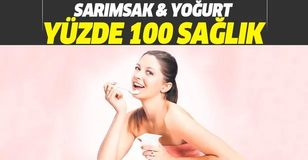 Sarımsak yoğurt yüzde 100 sağlık