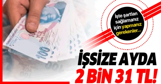 İşsize 10 ay süreyle 2031 TL maaş desteği! İşsizlik maaşını kimler alabilir? İşte işsizlik maaşı alma şartları...