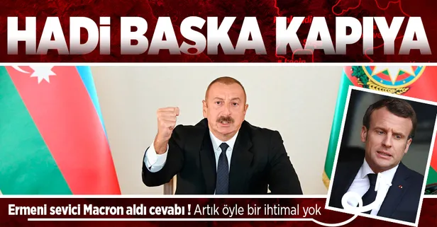 Fransa'ya Kafkasya'nın kapıları kapandı! Aliyev'den Macron'a rest: Artık masada rolünüz yok