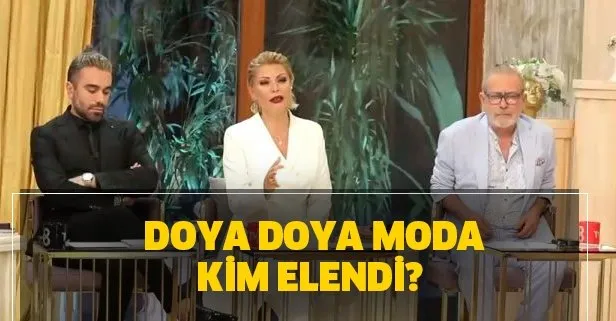 Doya Doya Moda kim elendi? 14 Ağustos Cuma Doya Doya Moda haftanın birincisi kim oldu?