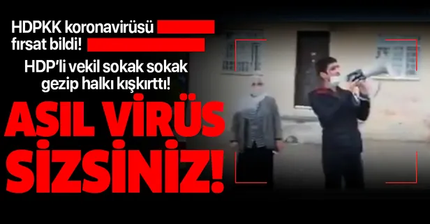 HDPKK koronavirüsü fırsat bildi! Sokak sokak gezerek...