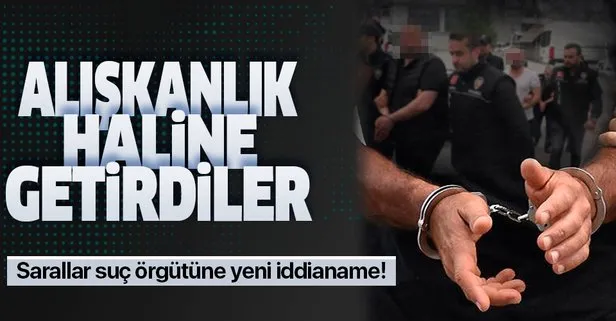 Sarallar suç örgütüne yeni iddianame: Alışkanlık haline getirdiler!