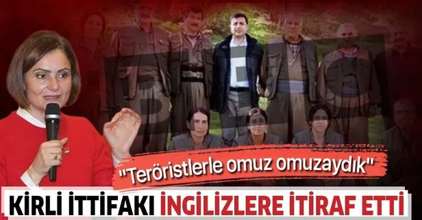 Canan Kaftancıoğlu’ndan kirli ittifak itirafı: Teröristlerle omuz omuzaydık