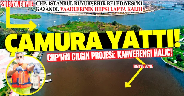 CHP’nin çılgın projesi: Kahverengi Haliç!