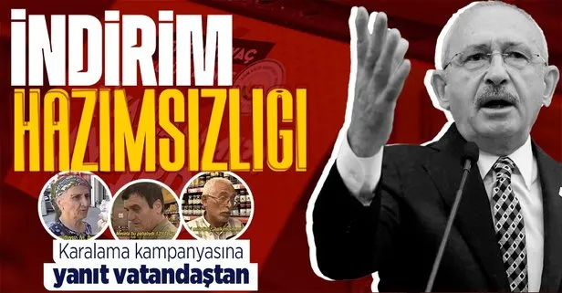 CHP’nin indirim hazımsızlığı! İndirim kampanyası karalamasına vatandaş yanıt verdi! İşte Kemal Kılıçdaroğlu’nun iddiası ve gerçekler